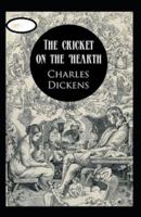 The Cricket on the Hearth Annotated