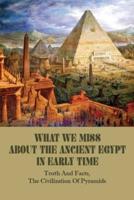 What We Miss About The Ancient Egypt In Early Time