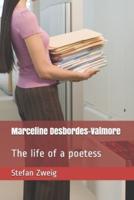 Marceline Desbordes-Valmore: The life of a poetess