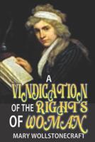A VINDICATION OF THE RIGHTS OF WOMAN "ANNOTATED"