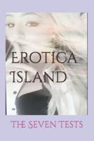Erotica Island: The Seven Tests