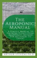 The Aeroponic Manual