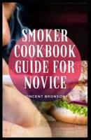 Smoker Cookbook Guide For Novice