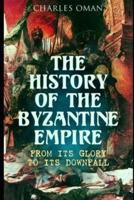 The History of the Byzantine Empire