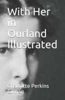 With Her in Ourland Illustrated