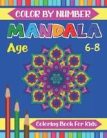 Mandala Color By Number Coloring Book For Kids Age 6-8