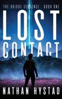 Lost Contact (The Bridge Sequence Book One)