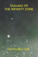 Outcasts VII - The Infinity Zone