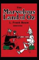 The Marvelous Land of Oz Annotated