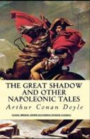 The Great Shadow By Arthur Conan Doyle: Classic Original Edition Illustrated (Penguin Classics)