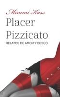 Placer Pizzicato: Relatos de amor y deseo