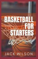 Basketball for Starters
