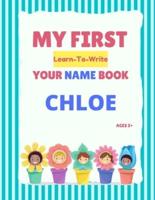 My First Learn-To-Write Your Name Book: Chloe