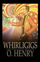 Whirligigs Illustrated