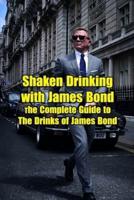Shaken Drinking With James Bond