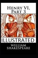 Henry VI, Part 3 Illustrated