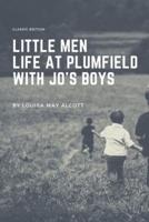 Little Men: Life at Plumfield with Jo's Boys: WITH ORIGINAL ILLUSTRATED