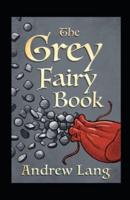 The Grey Fairy Book Annotated