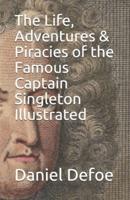 The Life, Adventures & Piracies of the Famous Captain Singleton Illustrated