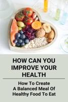 How Can You Improve Your Health