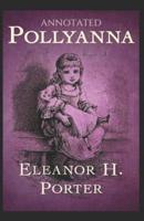 Pollyanna (Annotated)
