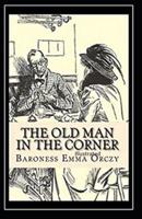 The Old Man in the Corner Illustrated