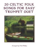 20 Celtic Folk Songs for Easy Trumpet Duet