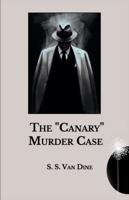 The "Canary" Murder Case