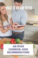 What Is An Air Fryer
