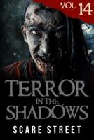 Terror in the Shadows Vol. 14: Horror Short Stories Collection with Scary Ghosts, Paranormal & Supernatural Monsters