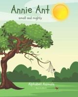 Annie Ant: Small and mighty