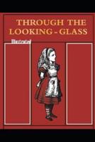 Through the Looking Glass Illustrated