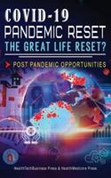 Covid-19 Pandemic Reset, The Great Life Reset?