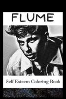 Self Esteem Coloring Book: Flume Inspired Illustrations