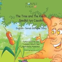 The Tree and The Reeds - Geedkii iyo Cawskii   : English- Somali Bilingual Story by Somali For Kids