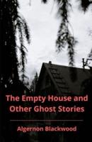 The Empty House and Other Ghost Stories Illustrated