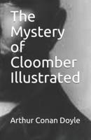 The Mystery of Cloomber Illustrated