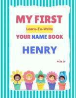 My First Learn-To-Write Your Name Book: Henry