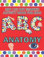 ABC 123 Dot Marker Activity Book For Kids - Anatomy