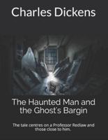The Haunted Man and the Ghost's Bargin
