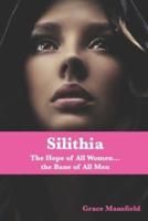 Silithia: The Hope of All Women...the Bane of All Men