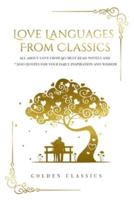 Love languages from classics: All about love from 90 must read novels and +200 quotes for your daily inspiration and wisdom