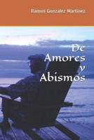 De Amores y Abismos: Crónicas médicas sobre pasión y miedo, la fe y la muerte.