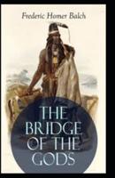 The Bridge of the Gods Illustrated