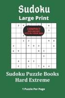 Sudoku Puzzle Books Hard Extreme Large Print 1 puzzle per page compact fits in your bag : Extremely Difficult Sudoku puzzles Large Print 1 puzzle per page in a compact book that fits in your bag. These extremely hard diabolical sudoku puzzles will really