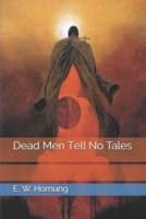 Dead Men Tell No Tales