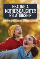 Healing A Mother-Daughter Relationship