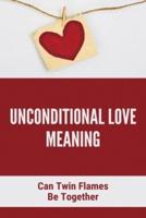 Unconditional Love Meaning