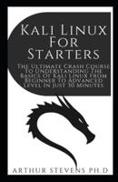 Kali Linux For Starters