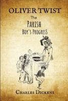 Oliver Twist: Illustrated  or, The Parish Boy's Progress  ( Charles Dickens )